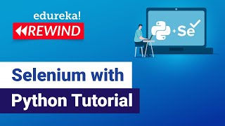 Selenium with Python Tutorial | Python Selenium | Selenium Training | Edureka | Testing Rewind-1