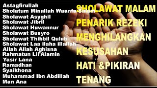 Sholawat Malam Penarik Rezeki Menghilangkan Kesushan Hati dan Pikiran Tenang