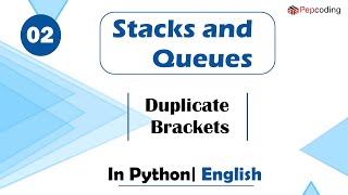Duplicate Brackets | Module : Basics Data Structures | In English | Python | Video_2