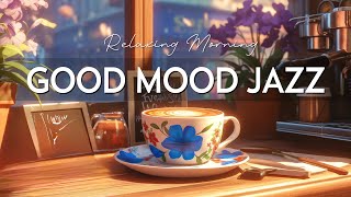 Morning Spring Jazz - Instrumental Relaxing Jazz Music & Smooth Symphony Bossa Nova for Good mood