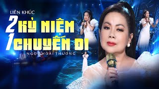 Liên Khúc Hai Kỷ Niệm Một Chuyến Đi - Ngọc Hoài Thương | Giọng Ca Ngọt Ngào Nghe Một Lần Là Nhớ Mãi