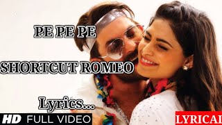 Pe Pe Pe (Lyrics) | Shortcut Romeo | Neil Nitin Mukesh, Puja Gupta | Himesh Reshammiya