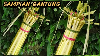 CARA MEMBUAT SAMPIAN GANTUNG GEDE / GANTUNG-GANTUNGAN GEDONG