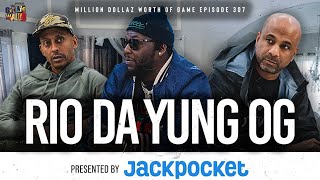 RIO DA YUNG OG: MILLION DOLLAZ WORTH OF GAME EPISODE 307