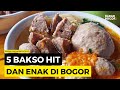 5 Bakso Hits dan Enak di Bogor