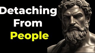 A Stoic Guide to Detaching from People and Situations | Stoicism