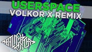 The Algorithm - userspace (Volkor X Remix)