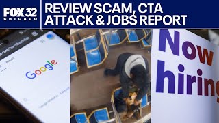 Google review scam hits Chicago restaurant, CTA attack updates & new jobs report | ChicagoLIVE