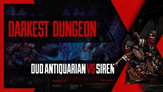 Darkest Dungeon - Duo Antiquarian VS Siren (Color of Madness) (Stygian)