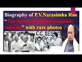 P.V.Narasimharao : Life story of Our Former Prime Minister with Rare photos (Biography)