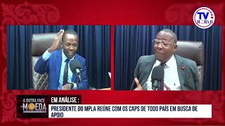 #TVHORAH EM ANÁLISE: PRESIDENTE DO MPLA REÚNE COM OS CAPS DE TODO PAÍS EM BUSCA DE APOIO