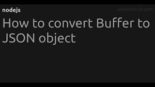How to convert Buffer to JSON object