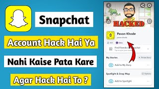 Snapchat Hack Hai Ya Nahi Kaise Pata Karen | How To Check If Snapchat Account Is Hacked | Hindi 2022