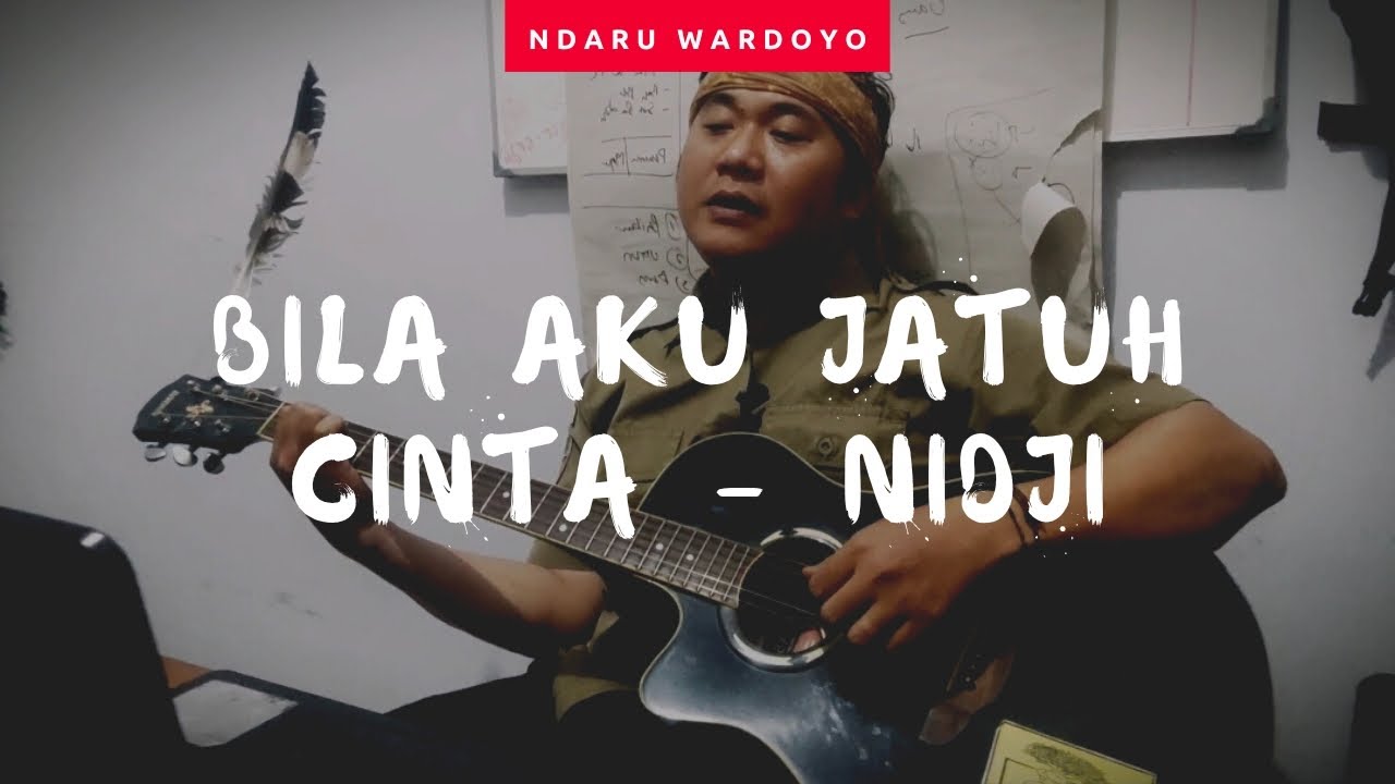 Bila Aku Jatuh Cinta - Nidji (Cover Oleh Ndaru Wardoyo) - YouTube