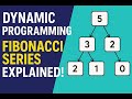Dynamic Programming  | Fibonacci Series explained