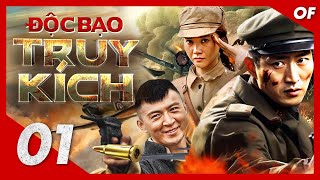 ĐỘC BẠO TRUY KÍCH - Tập 01 | Phim Bộ Hành Động Kháng Nhất Mới Nhất 2024 | Thuyết Minh Full HD