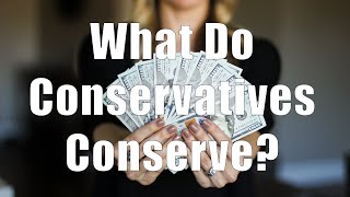 What Do Conservatives Conserve? (DiTuro Productions, LLC)