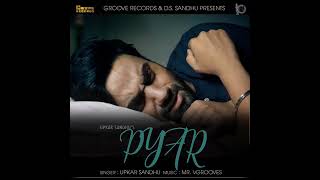 [slow+reverd] Upkar Sandhu pyar new song (new letest punjabi song) Remix music