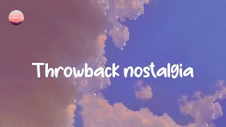 Throwback Thursday songs 🚗 Best nostalgia songs