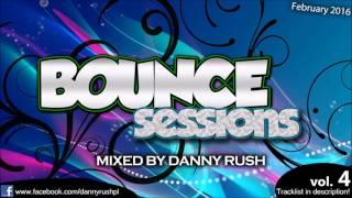 Danny Rush - Bounce Sessions Vol. 4 (Luty 2016) [KLUBOWA MUZA DO AUTA]