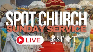 SPOT Church -  Sunday Service