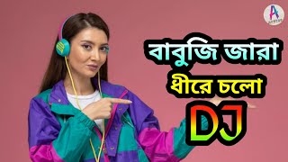 Babuji Zara Dheere Chalo_DJ Remix Song_Dj Apurbo vai New song viral Tik Tok
