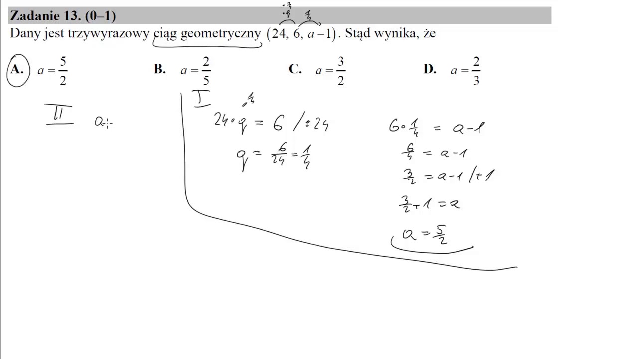 13 Dany Jest Trójwyrazowy Ciąg Geometryczny 24,6,a−1 Stąd Wynika, że ...