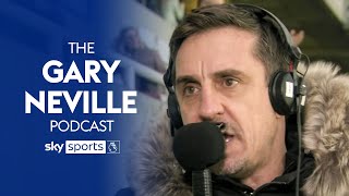 Manchester United's form, the mentality of the squad & Kurt Zouma | Gary Neville Podcast