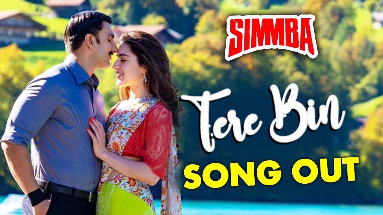 SIMMBA: Tere Bin Song Out | Ranveer Singh, Sara Ali Khan - YouTube