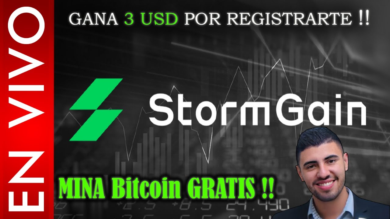 MINAR Bitcoins GRATIS CADA 4 HORAS 💰 Que Es StormGain Y Como Funciona⚡ ...