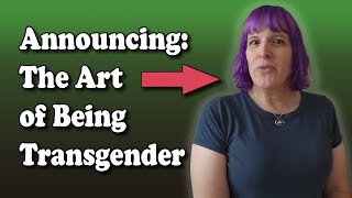 The Art of Being Transgender: A Deep Dive into Gender Expression