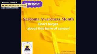 🌻July is Sarcoma Awareness Month🌻