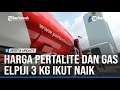 TAK HANYA PERTAMAX, LUHUT BERI SINYAL HARGA PERTALITE DAN GAS ELPIJI 3 KG IKUT NAIK