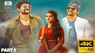 Nani | Anupama Parameswaran | Merlapaka Gandhi | 4K (2160p) | Latest Telugu Movie - Part 1
