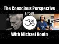 Modern Masculinity for The Conscious Man with Michael Ronin | The Conscious Perspective [#58]