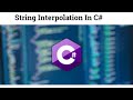 8 string interpolation in c# | What is String Interpolation in csharp?