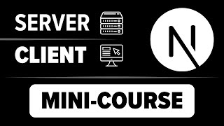 Your Complete Guide To Server And Client Next.js | Full Course
