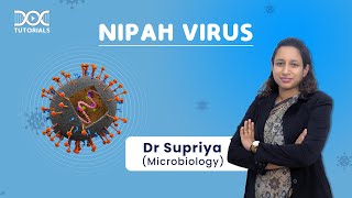 Nipah Virus 🦠 - A Comprehensive Overview by Dr Supriya - Microbiology