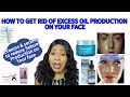 BEST METHOD TO GET RID OF EXCESSIVE OIL / SEBUM ON YOUR FACE USING SERUM AND MOISTURIZER