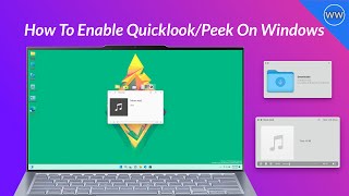 How To Enable macOS Quicklook Feature On Windows