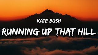 Kate Bush - Running Up That Hill (Lyrics) | and if I only could I’d make a deal with god