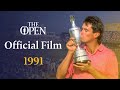 The Open Official Film 1991 | Ian Baker-Finch Wins At Royal Birkdale