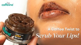 De-Pigment Your Lips With Coffee Lip Scrub I Made with Natural Coffee Grounds I mCaffeine