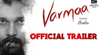 Varma Official trailer Thuruv Vikram | Raiza | Bala