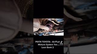 P0174 TOYOTA - Air/Fuel Mixture System Too Lean Bank 2