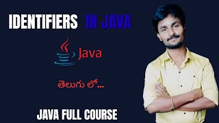 👉 Identifiers in Java | Explained with Examples | Java Tutorial in Telugu