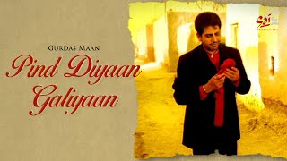 Pind Diyan Galiyaan | Punjeeri | Gurdas Maan | Sai Productions