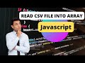 JavaScript: Read CSV Files as Arrays with Ease and Precision