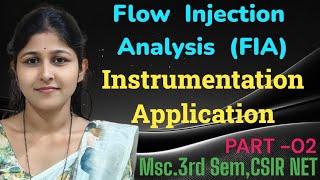 Flow Injection analysis (FIA) Instrumentation and Application. Part -02,Msc. 3rd sem,CSIR NET