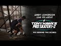 THPS 1 + 2 - Andy Lomerson, Lead VFX Artist - Behind the scenes